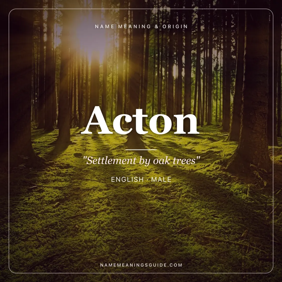 Acton name meaning "Settlement by oak trees" - English male name share card | NameMeanings