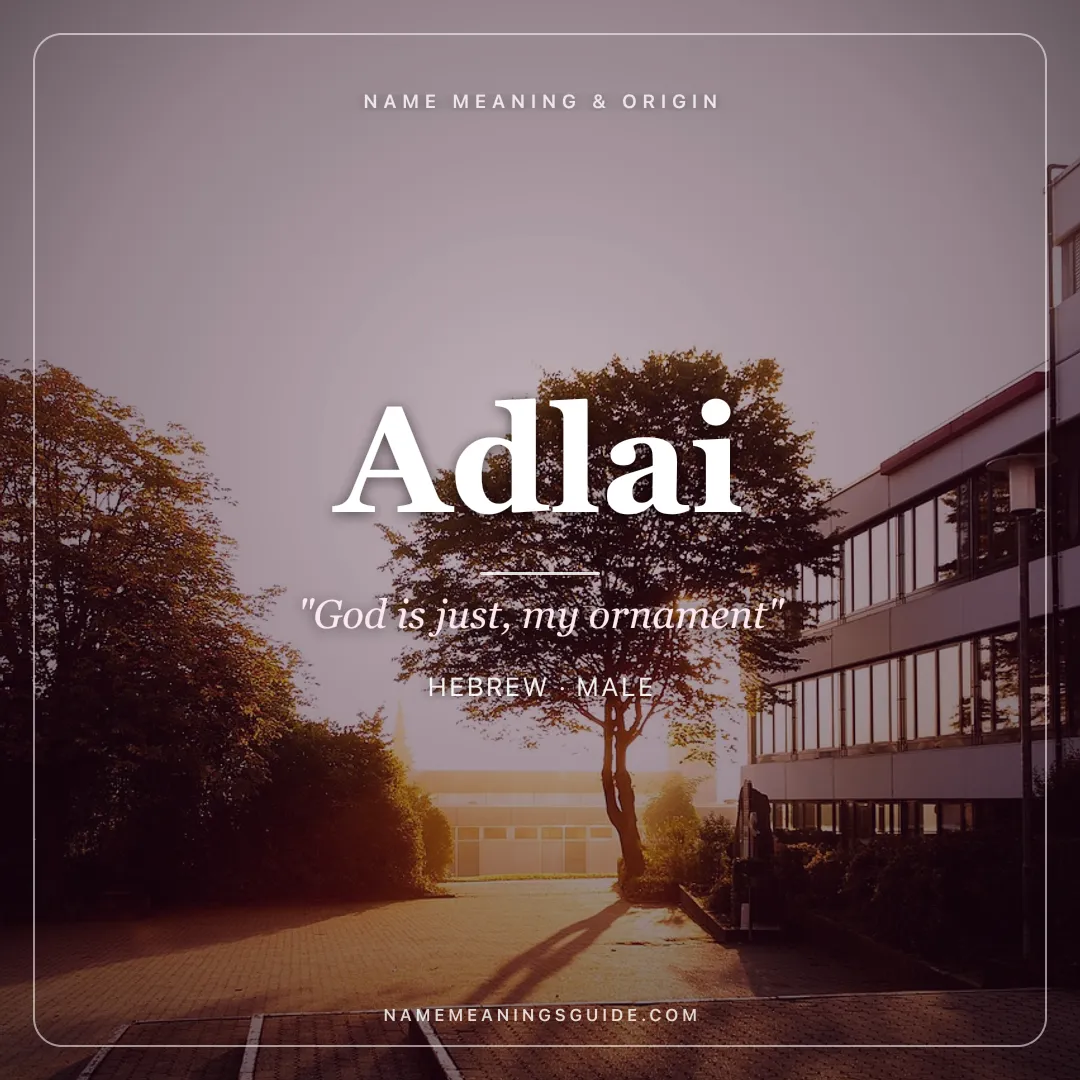 Adlai name meaning "God is just, my ornament" - Hebrew male name share card | NameMeanings