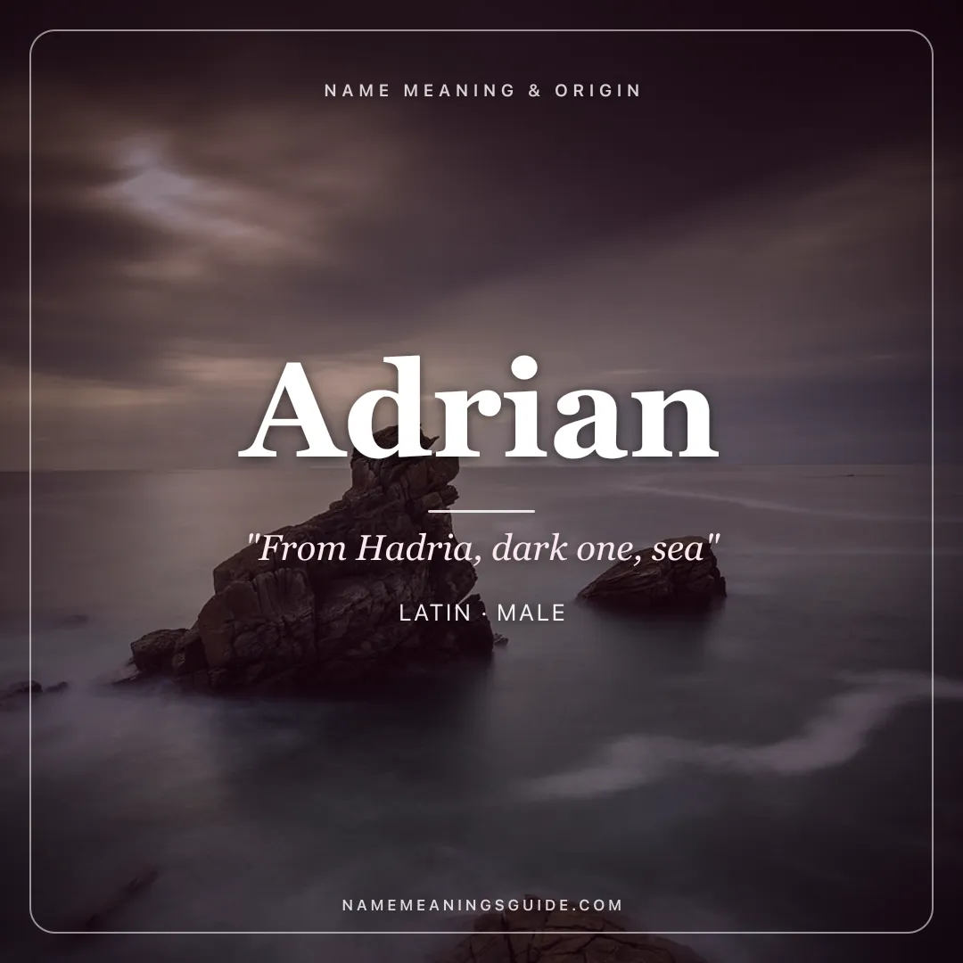 Adrian name meaning "From Hadria, dark one, sea" - Latin male name share card | NameMeanings