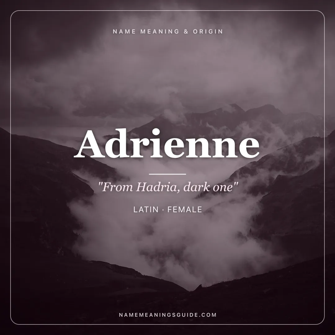 Adrienne name meaning "From Hadria, dark one" - Latin female name share card | NameMeanings