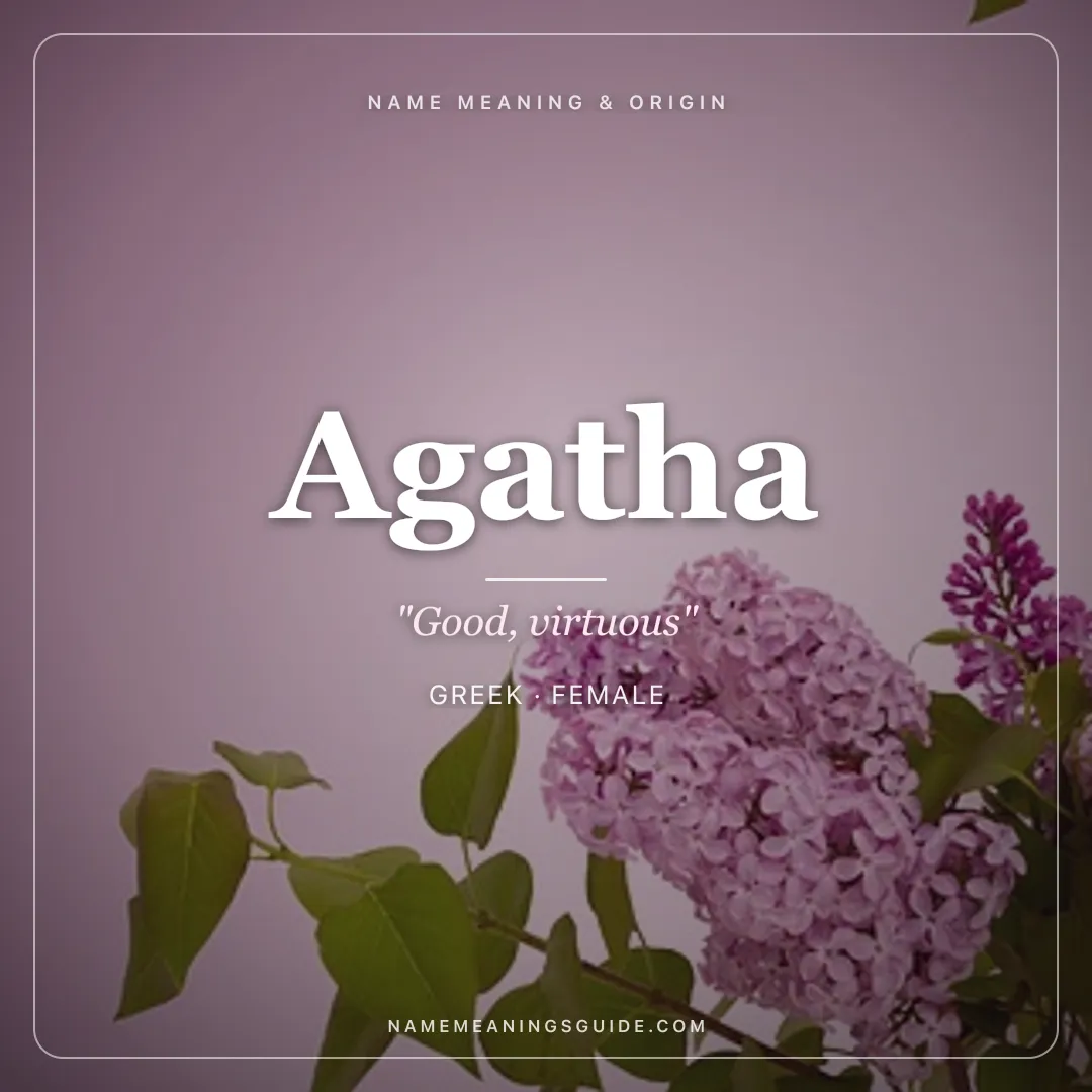 Agatha name meaning "Good, virtuous" - Greek female name share card | NameMeanings