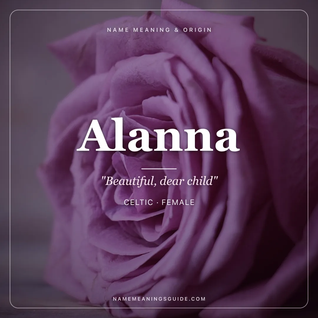 Alanna name meaning "Beautiful, dear child" - Celtic female name share card | NameMeanings
