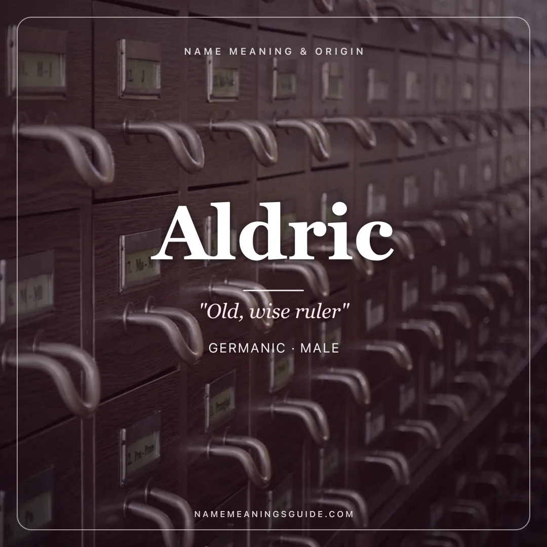 Aldric name meaning "Old, wise ruler" - Germanic male name share card | NameMeanings