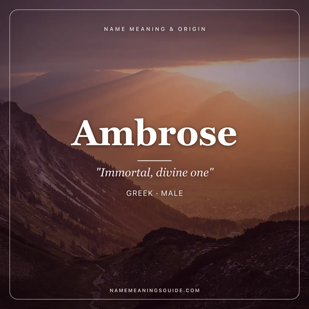 Ambrose name meaning "Immortal, divine one" - Greek, Latin male name share card | NameMeanings