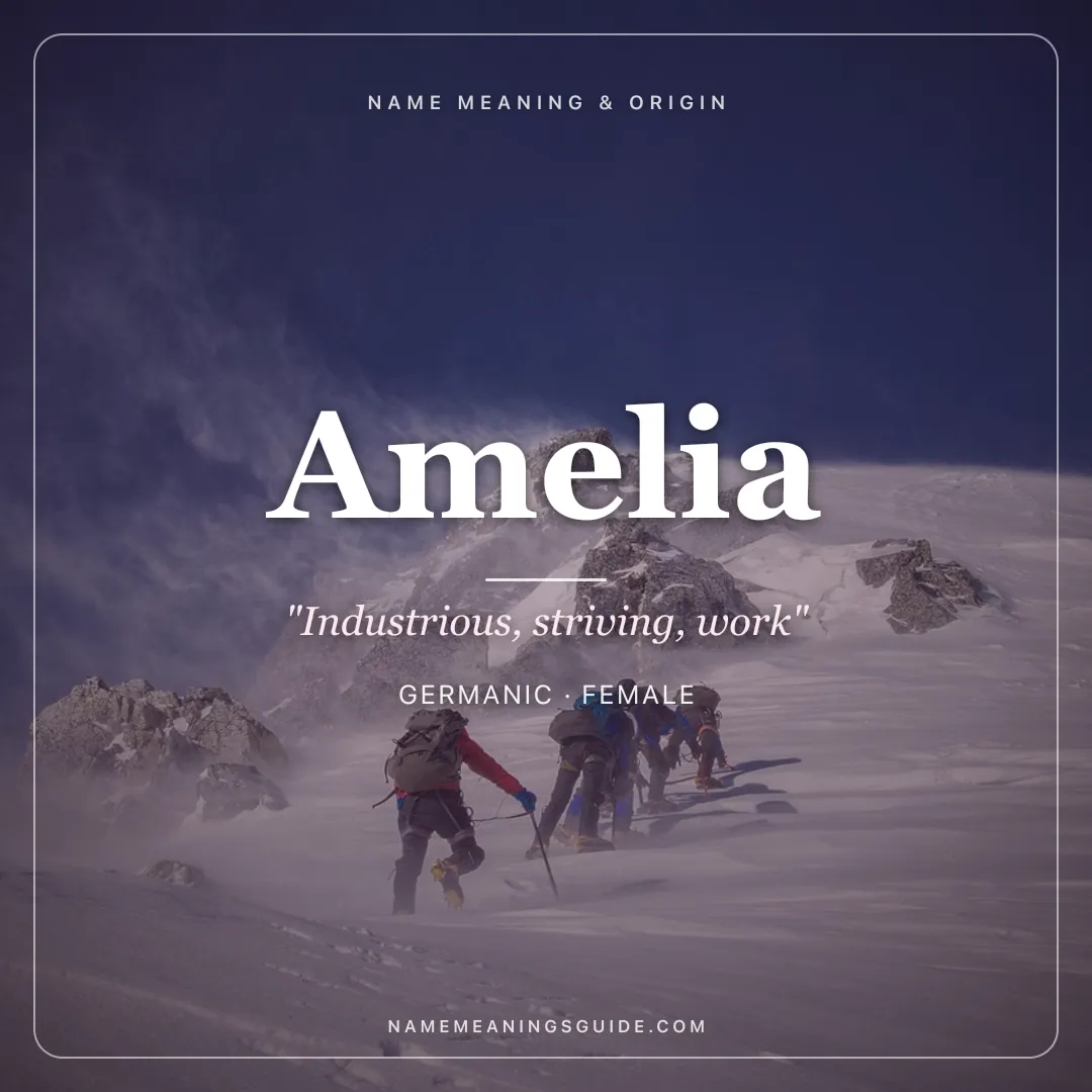Amelia name meaning "Industrious, striving, work" - Germanic female name share card | NameMeanings