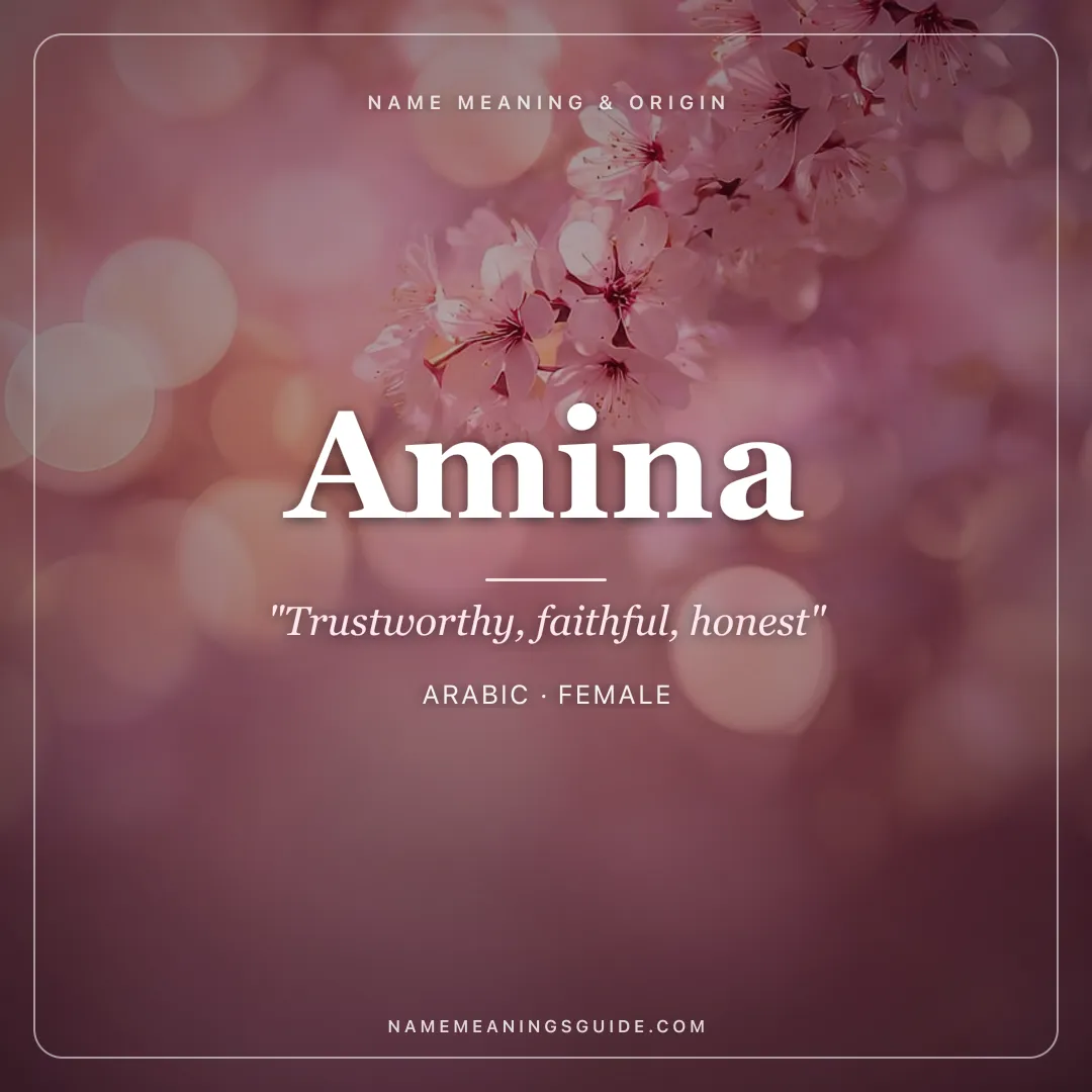 Amina name meaning "Trustworthy, faithful, honest" - Arabic female name share card | NameMeanings