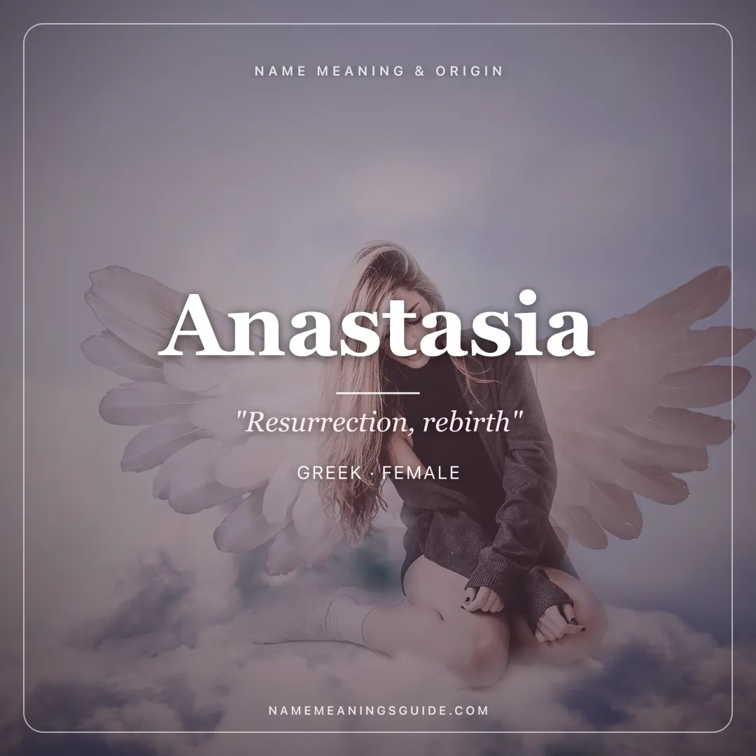 Anastasia name meaning "Resurrection, rebirth" - Greek female name share card | NameMeanings