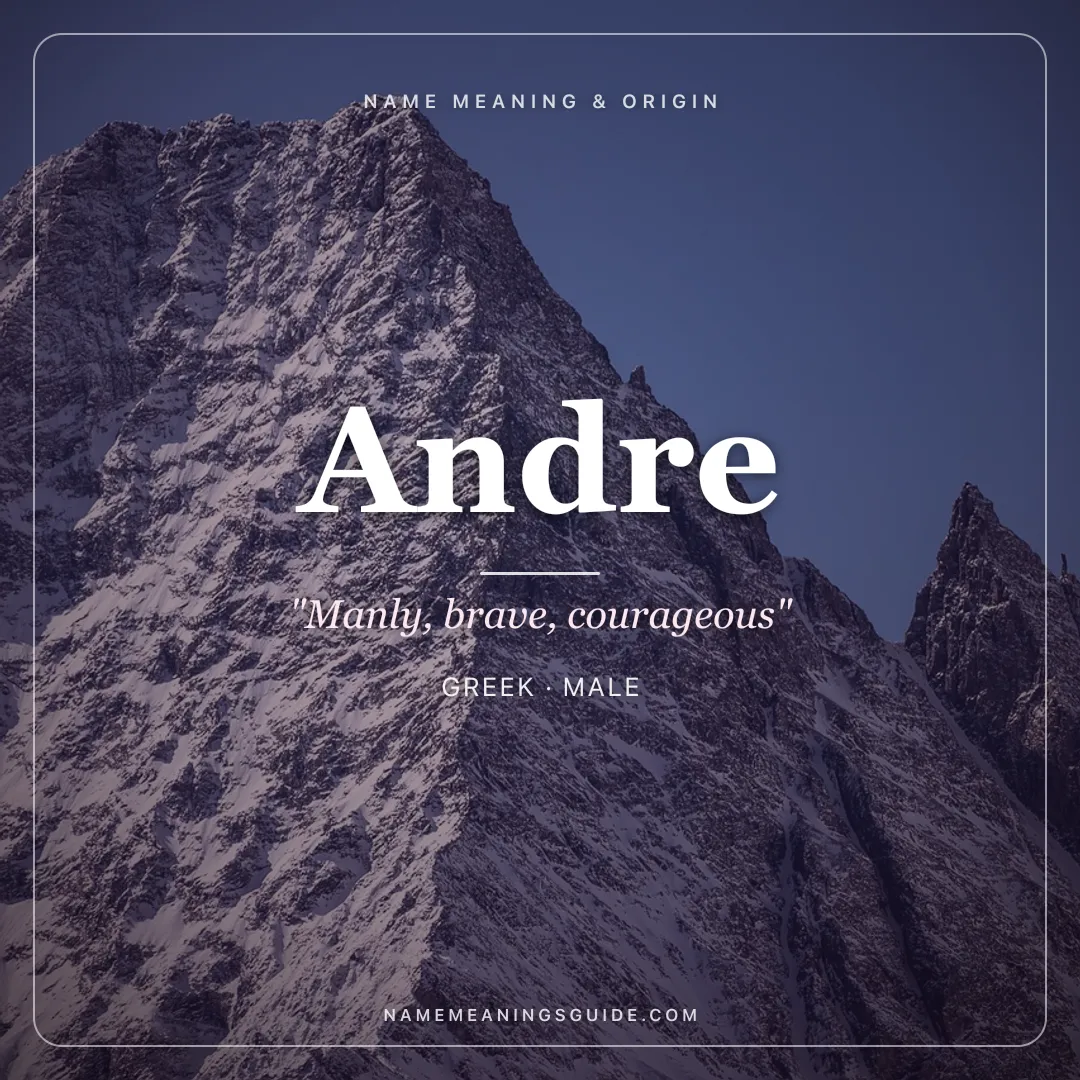 Andre name meaning "Manly, brave, courageous" - Greek male name share card | NameMeanings
