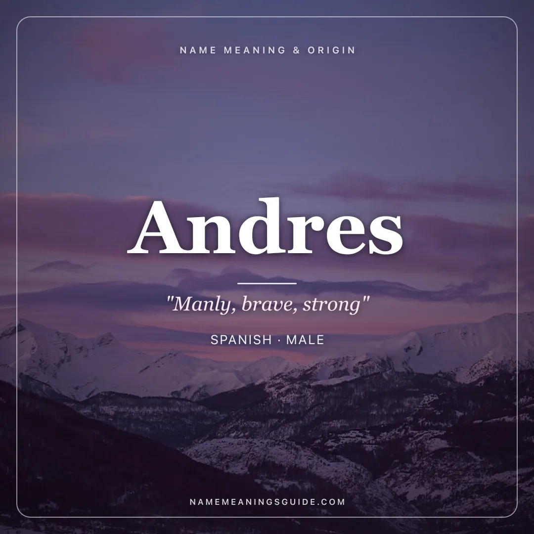 Andres name meaning "Manly, brave, strong" - Spanish, Greek male name share card | NameMeanings