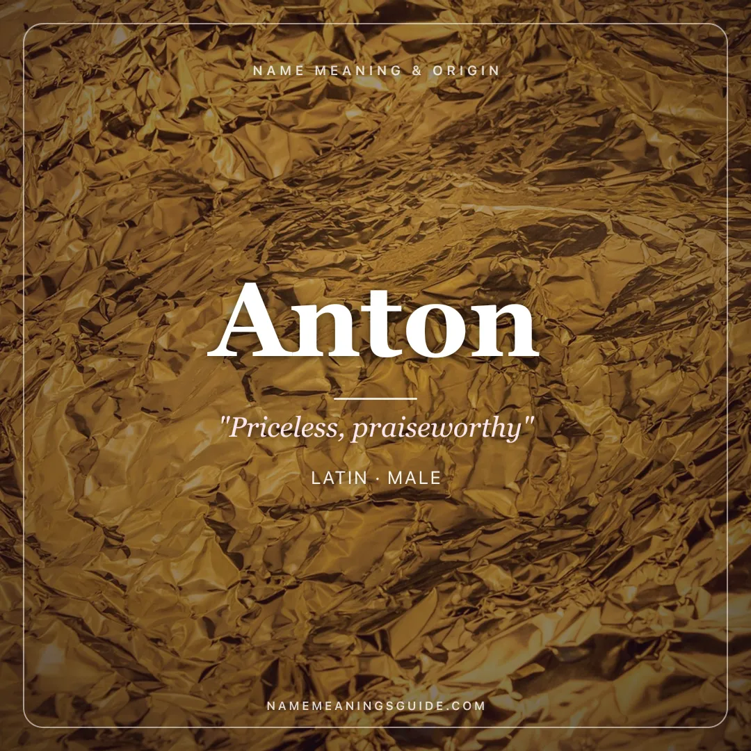 Anton name meaning "Priceless, praiseworthy" - Latin male name share card | NameMeanings