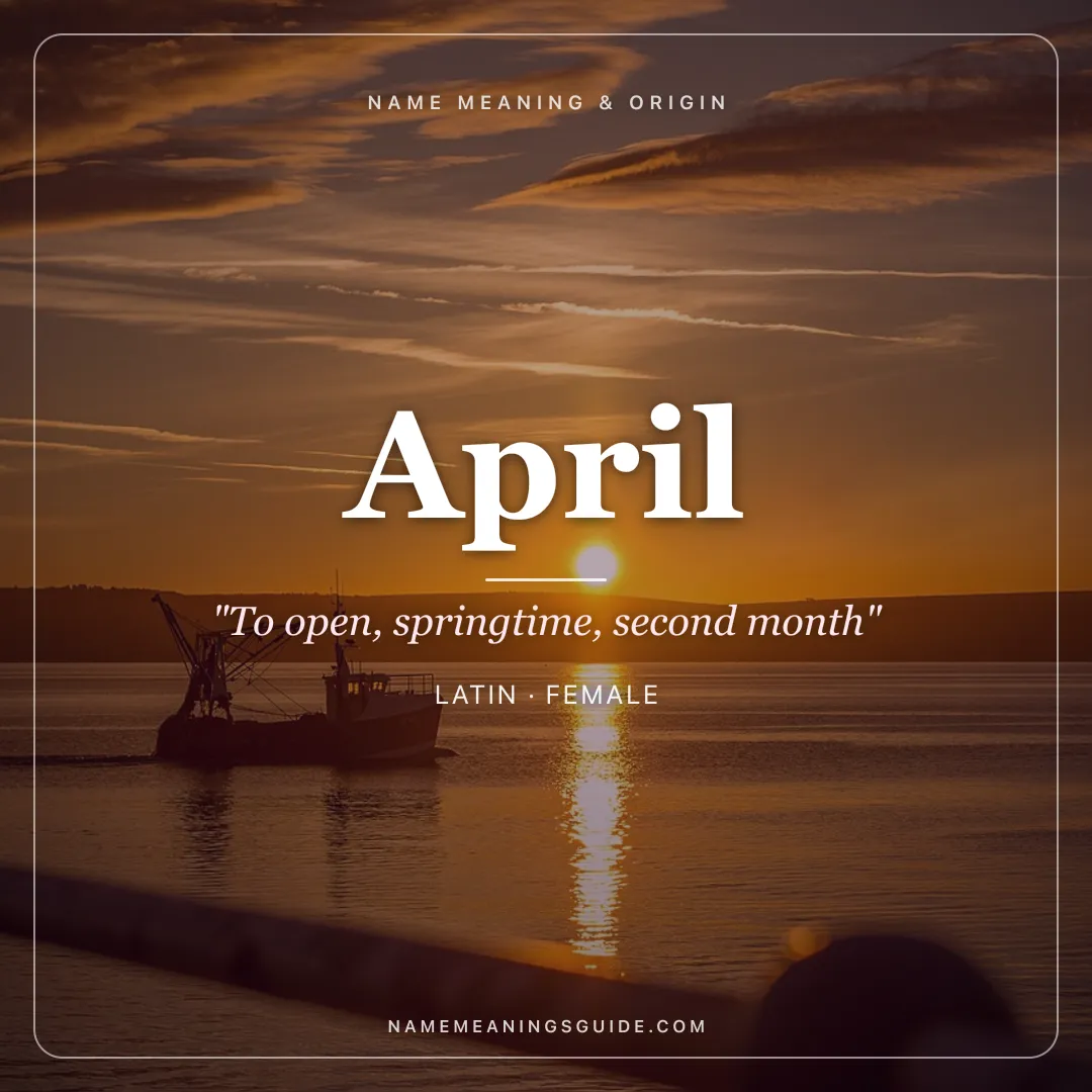 April name meaning "To open, springtime, second month" - Latin female name share card | NameMeanings