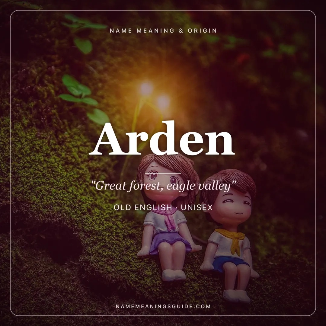 Arden name meaning "Great forest, eagle valley" - Old English, Celtic unisex name share card | NameMeanings