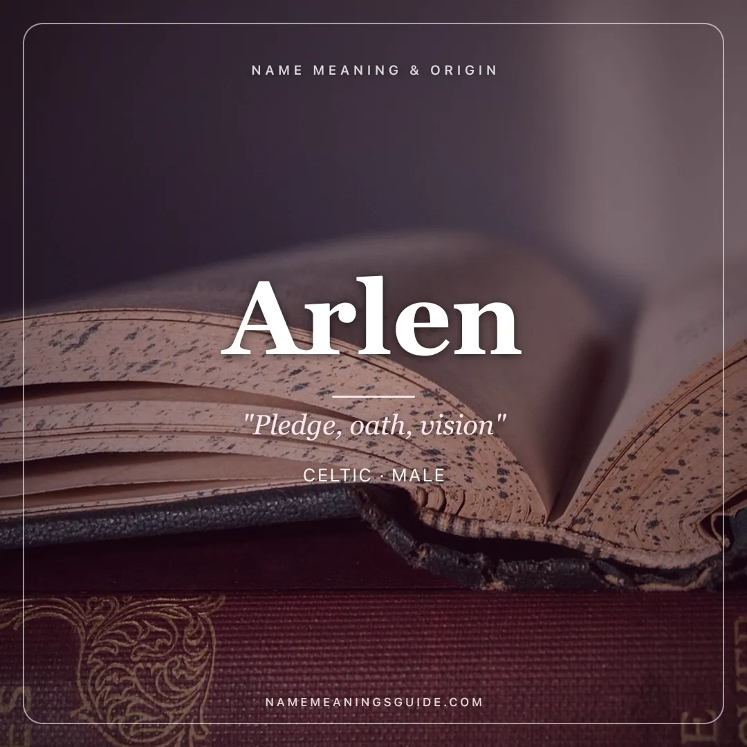 Arlen name meaning "Pledge, oath, vision" - Celtic male name share card | NameMeanings