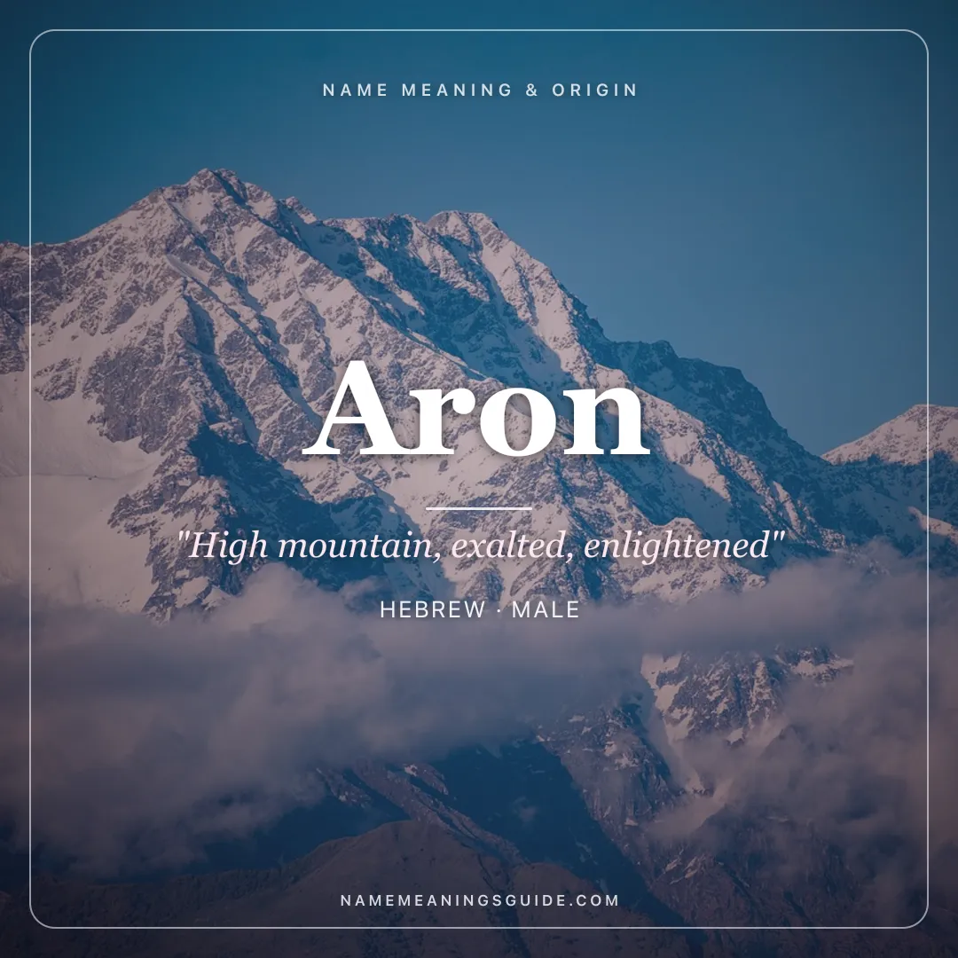 Aron name meaning "High mountain, exalted, enlightened" - Hebrew male name share card | NameMeanings