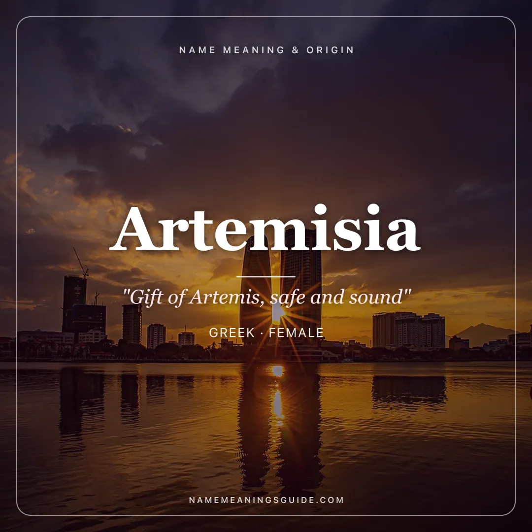 Artemisia name meaning "Gift of Artemis, safe and sound" - Greek female name share card | NameMeanings