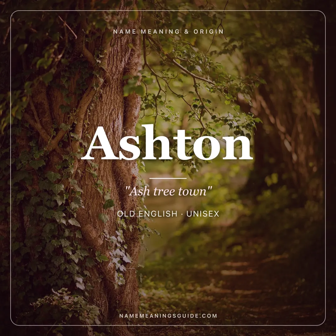 Ashton name meaning "Ash tree town" - Old English unisex name share card | NameMeanings