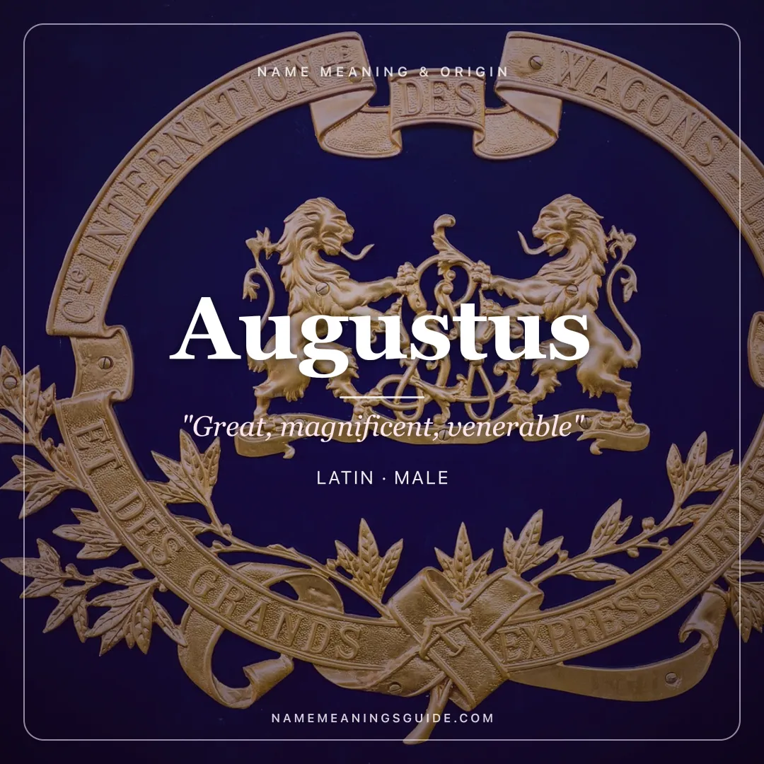 Augustus name meaning "Great, magnificent, venerable" - Latin male name share card | NameMeanings