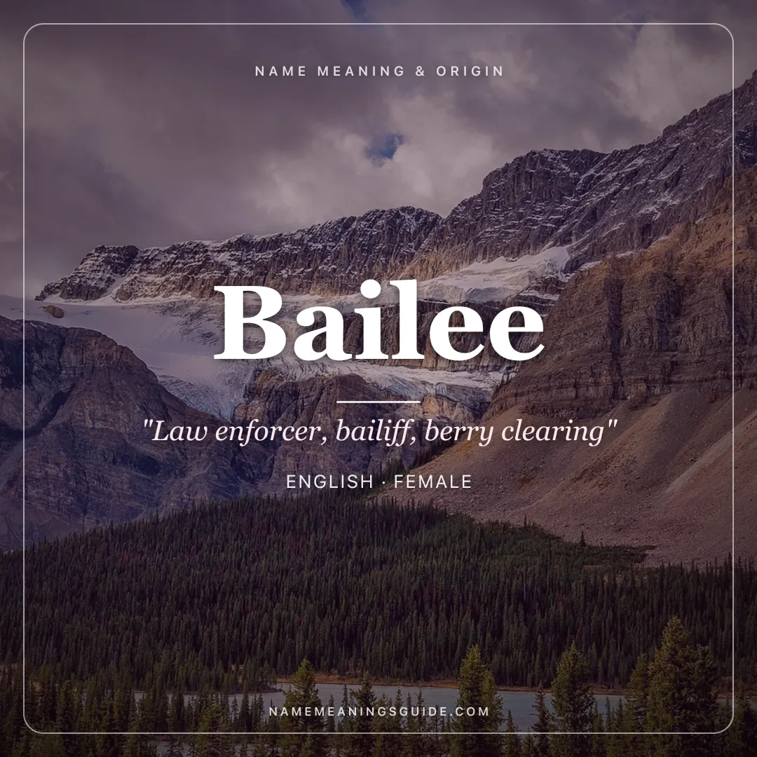 Bailee name meaning "Law enforcer, bailiff, berry clearing" - English female name share card | NameMeanings