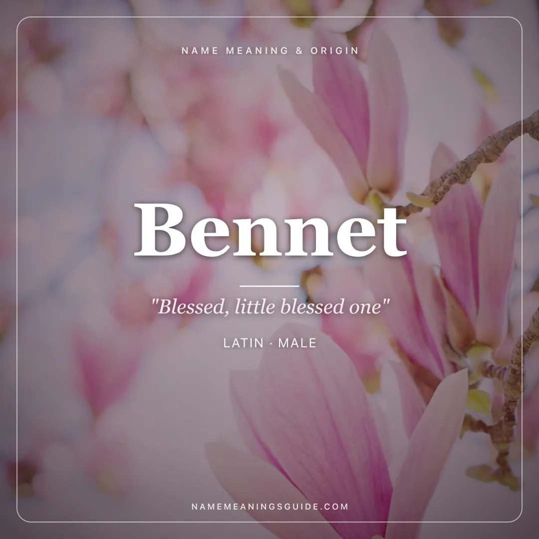Bennet name meaning "Blessed, little blessed one" - Latin male name share card | NameMeanings