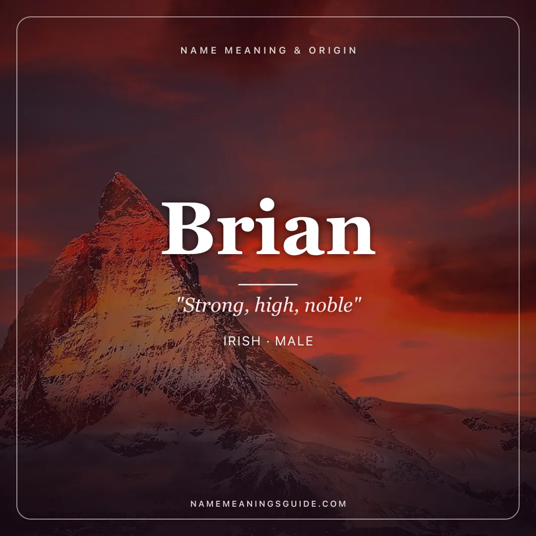 Brian name meaning "Strong, high, noble" - Irish, Celtic male name share card | NameMeanings