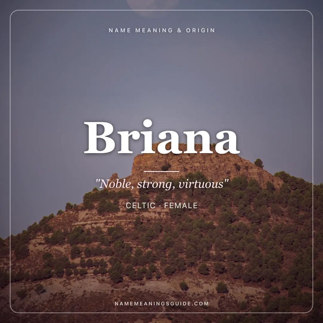 Briana name meaning "Noble, strong, virtuous" - Celtic female name share card | NameMeanings