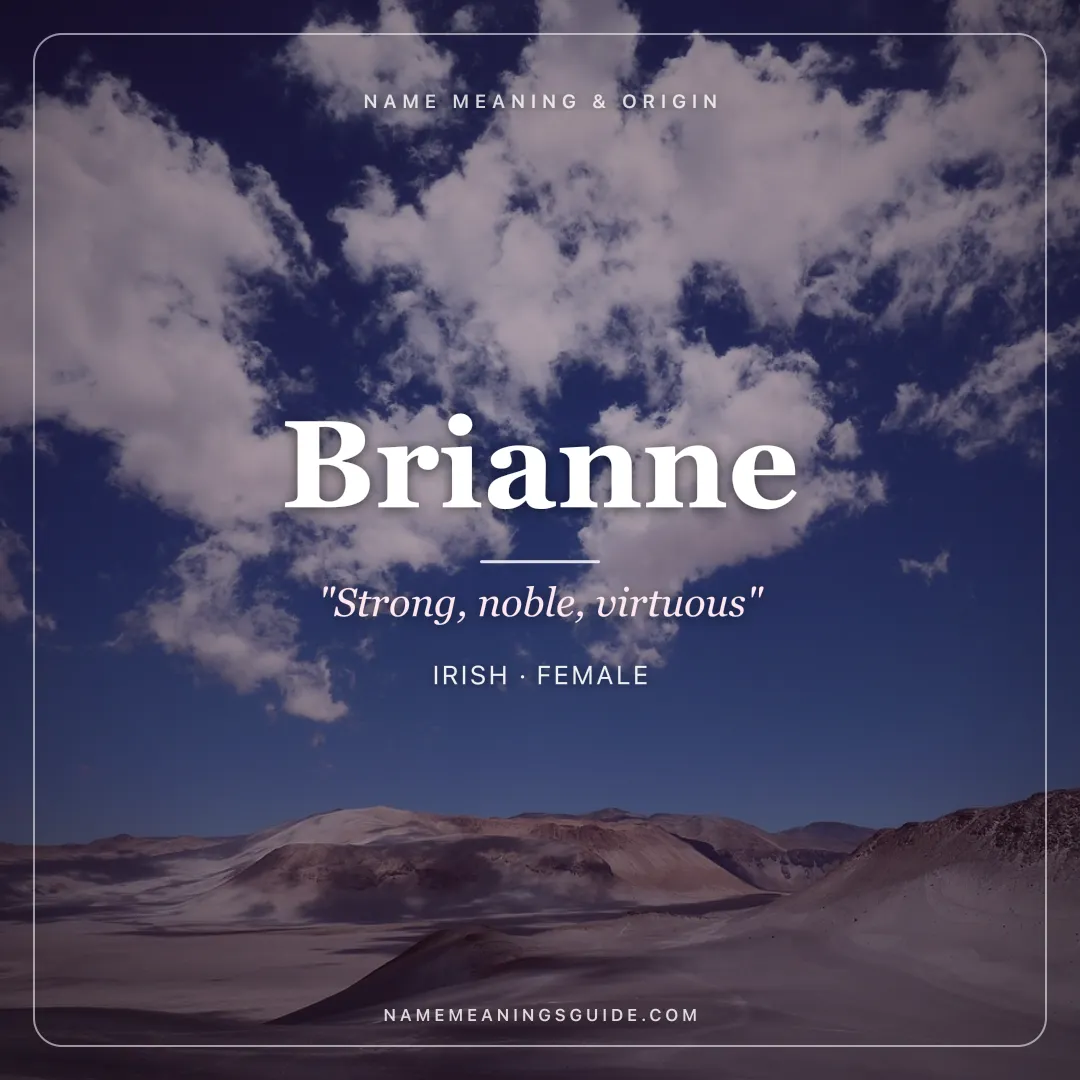 Brianne name meaning "Strong, noble, virtuous" - Irish, Celtic female name share card | NameMeanings