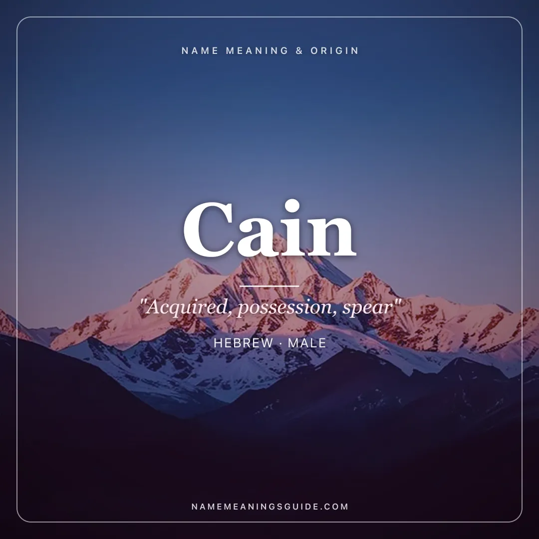 Cain name meaning "Acquired, possession, spear" - Hebrew male name share card | NameMeanings