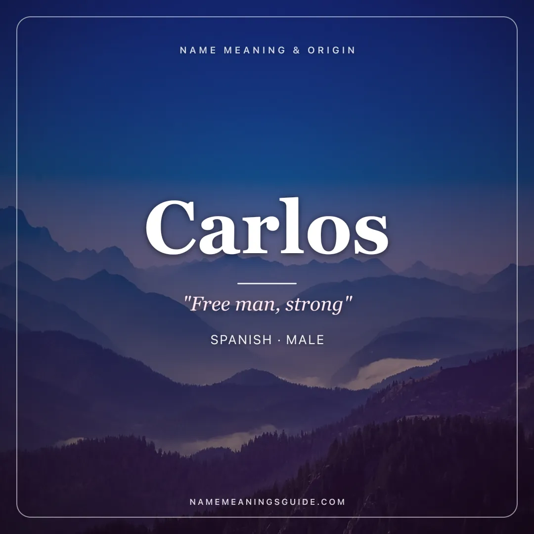 Carlos name meaning "Free man, strong" - Spanish, Portuguese, Germanic male name share card | NameMeanings