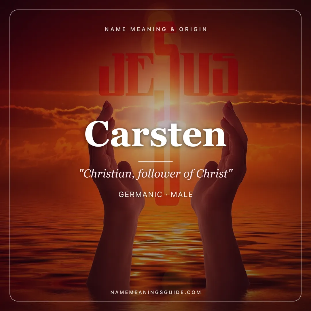 Carsten name meaning "Christian, follower of Christ" - Germanic male name share card | NameMeanings