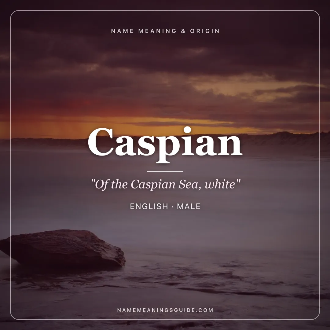 Caspian name meaning "Of the Caspian Sea, white" - English, Persian male name share card | NameMeanings