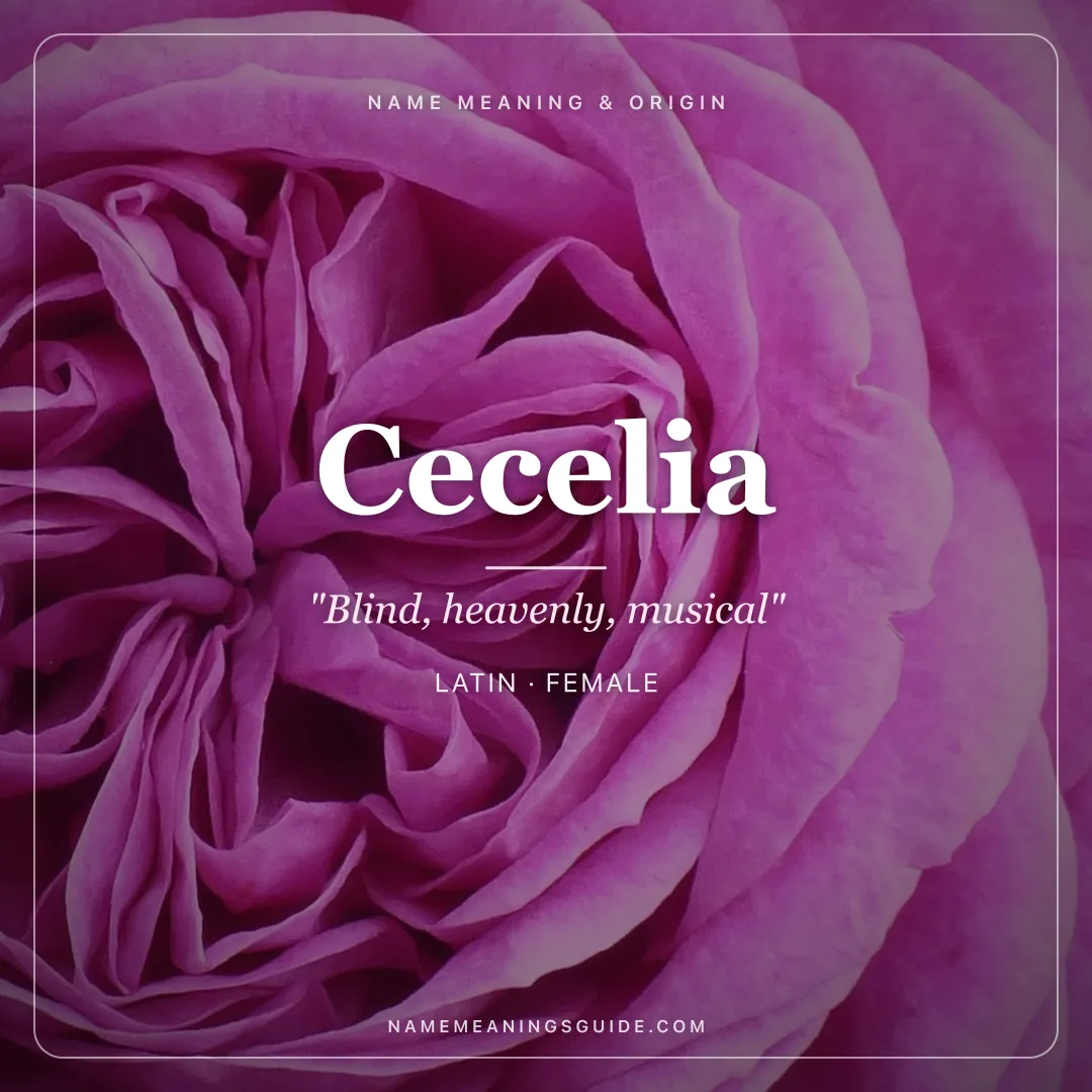 Cecelia name meaning "Blind, heavenly, musical" - Latin female name share card | NameMeanings