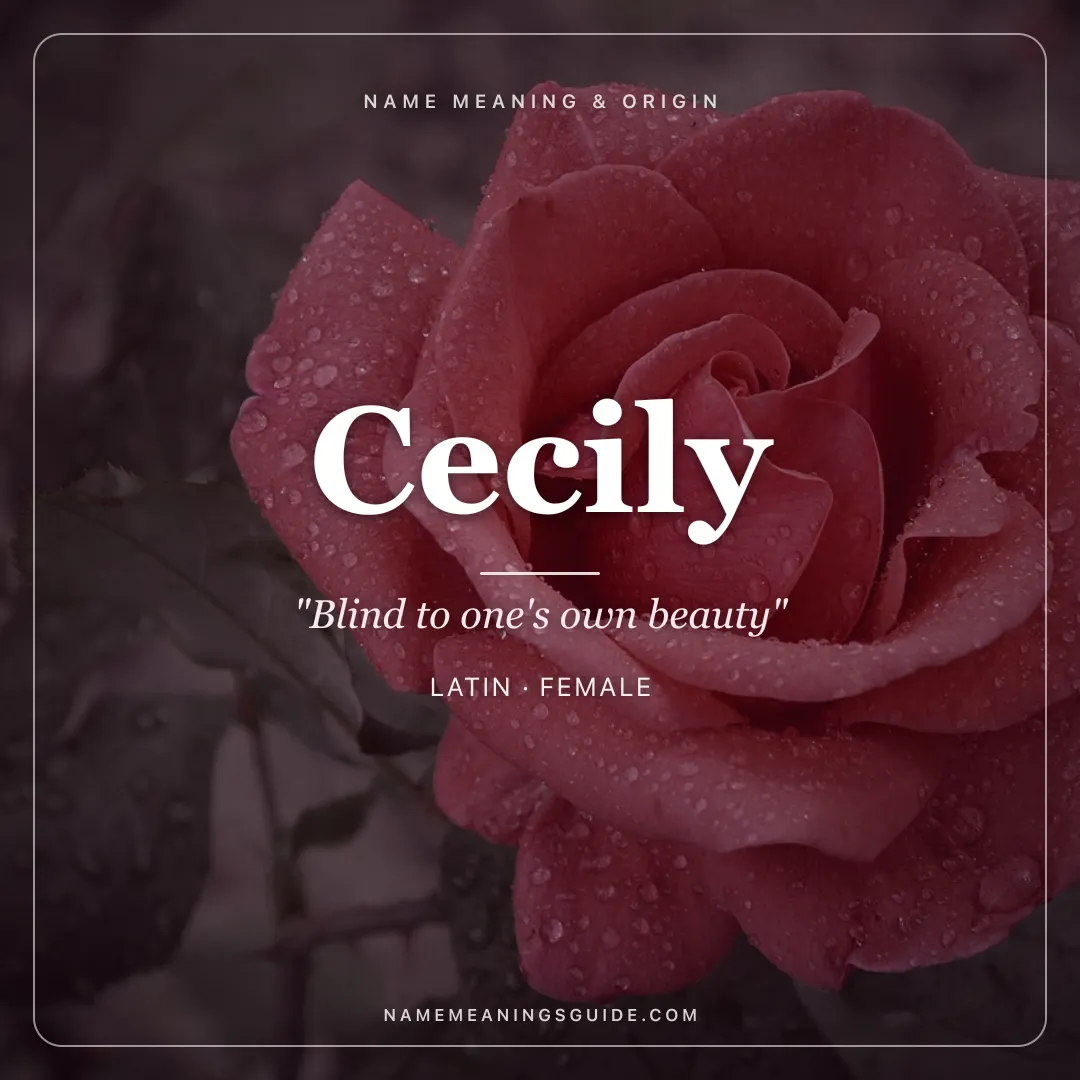 Cecily name meaning "Blind to one's own beauty" - Latin female name share card | NameMeanings