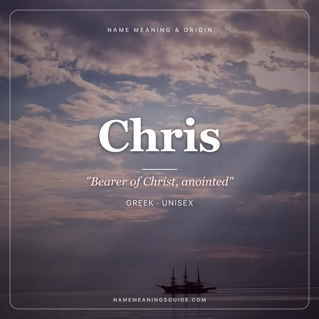 Chris name meaning "Bearer of Christ, anointed" - Greek unisex name share card | NameMeanings