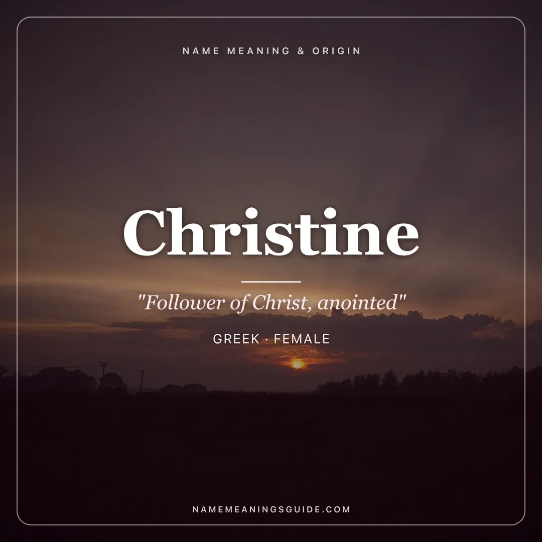 Christine name meaning "Follower of Christ, anointed" - Greek, French female name share card | NameMeanings