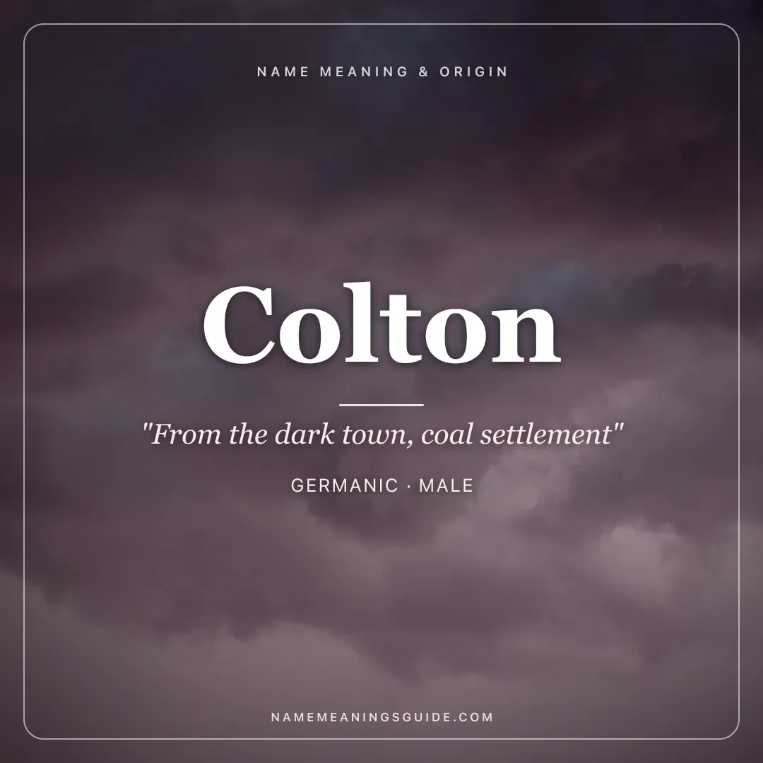 Colton name meaning "From the dark town, coal settlement" - Germanic male name share card | NameMeanings