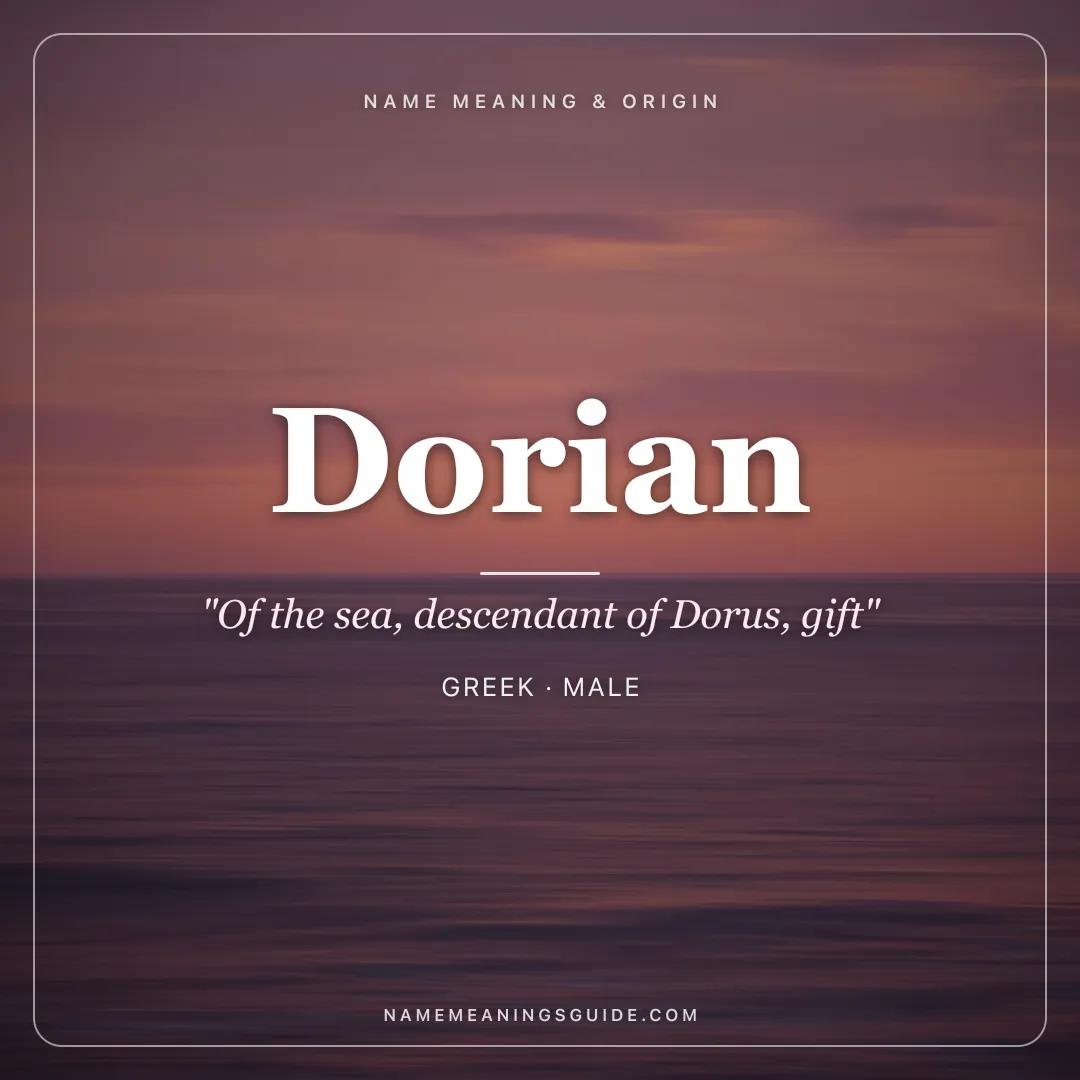 Dorian name meaning "Of the sea, descendant of Dorus, gift" - Greek male name share card | NameMeanings