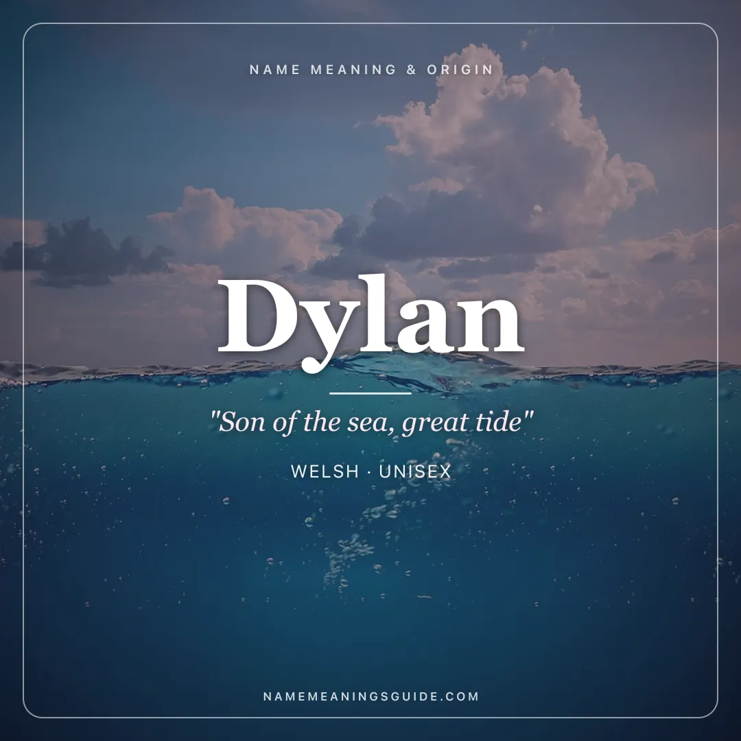 Dylan name meaning "Son of the sea, great tide" - Welsh unisex name share card | NameMeanings