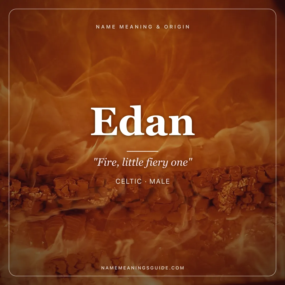 Edan name meaning "Fire, little fiery one" - Celtic, Irish male name share card | NameMeanings
