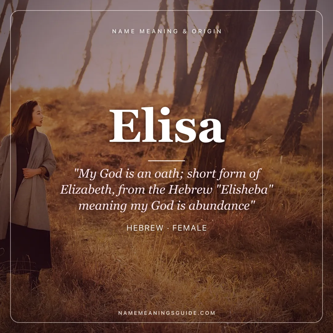 Elisa name meaning "My God is an oath; short form of Elizabeth, from the Hebrew "Elisheba" meaning my God is abundance" - Hebrew female name share card | NameMeanings