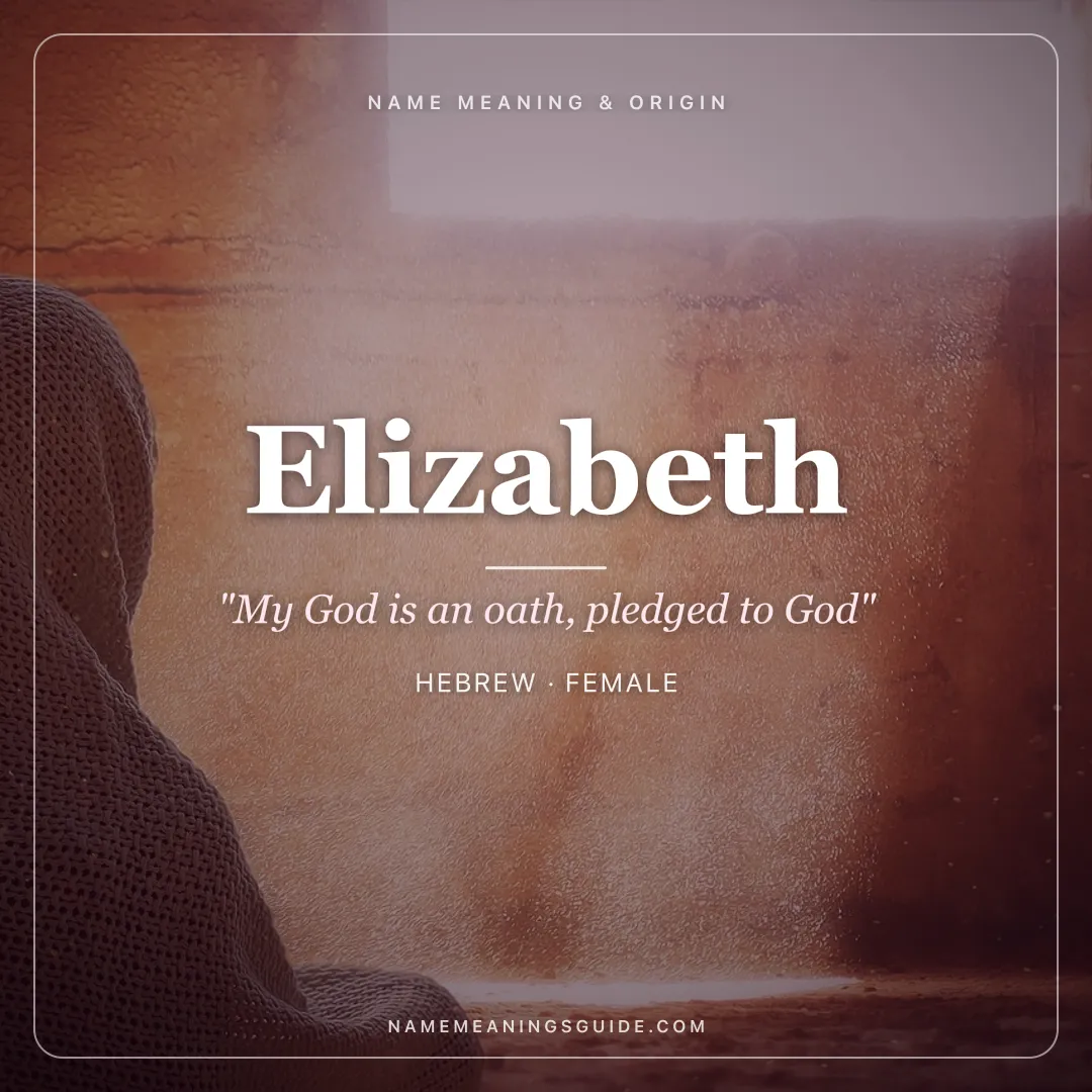 Elizabeth name meaning "My God is an oath, pledged to God" - Hebrew female name share card | NameMeanings
