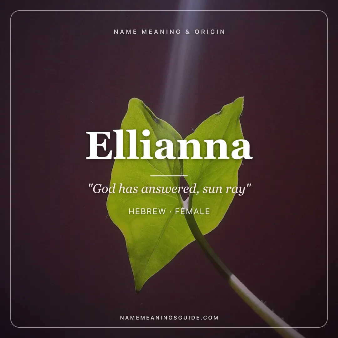 Ellianna name meaning "God has answered, sun ray" - Hebrew, Greek female name share card | NameMeanings