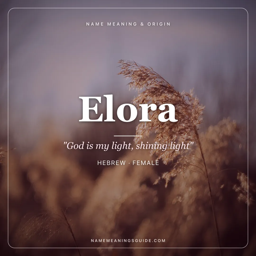 Elora name meaning "God is my light, shining light" - Hebrew, Greek female name share card | NameMeanings