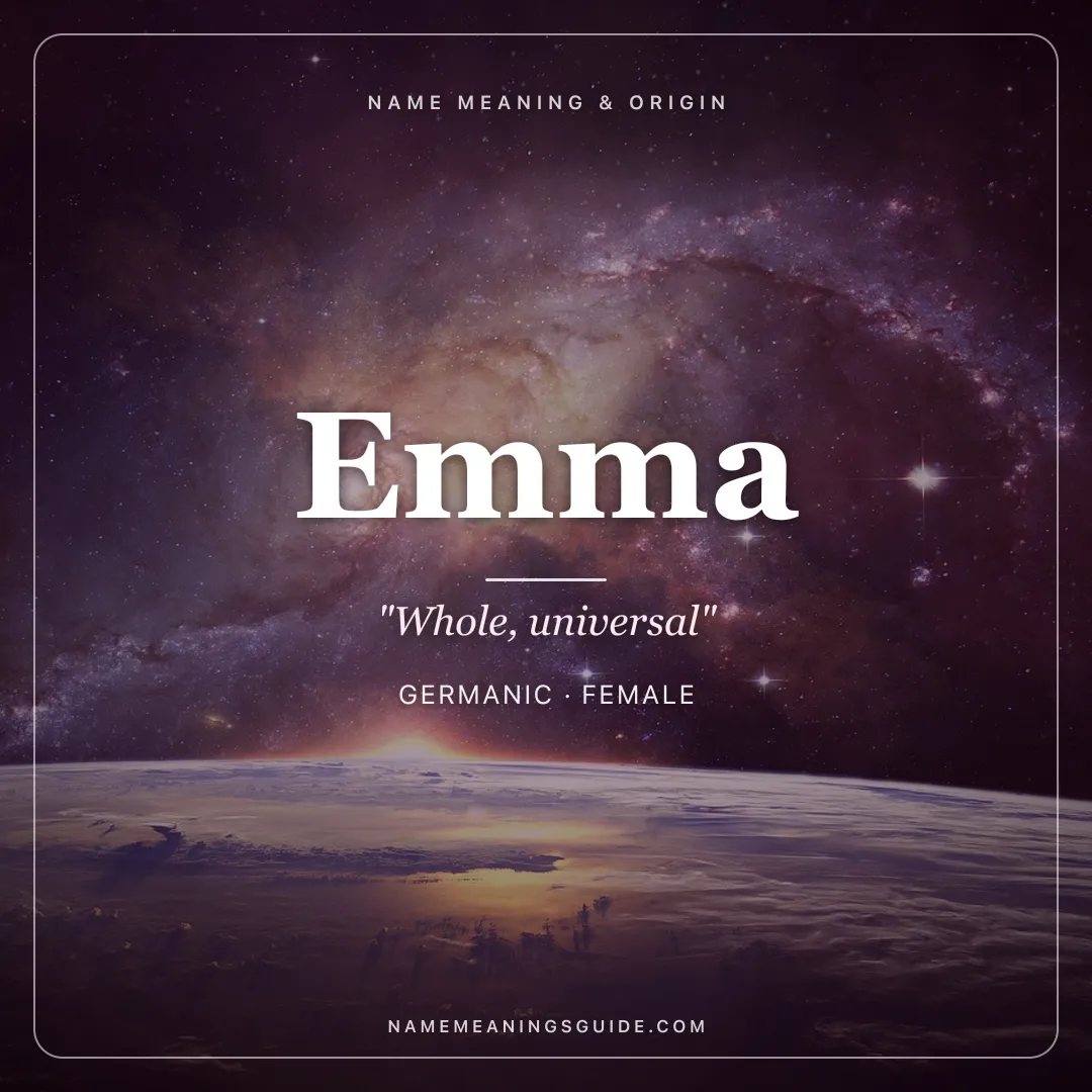 Emma name meaning "Whole, universal" - Germanic female name share card | NameMeanings