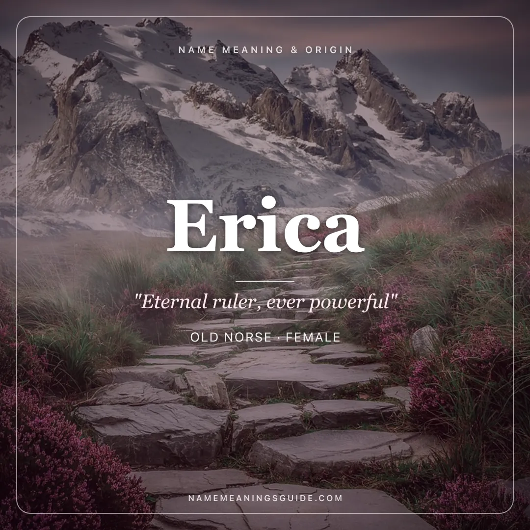 Erica name meaning "Eternal ruler, ever powerful" - Old Norse, Germanic female name share card | NameMeanings