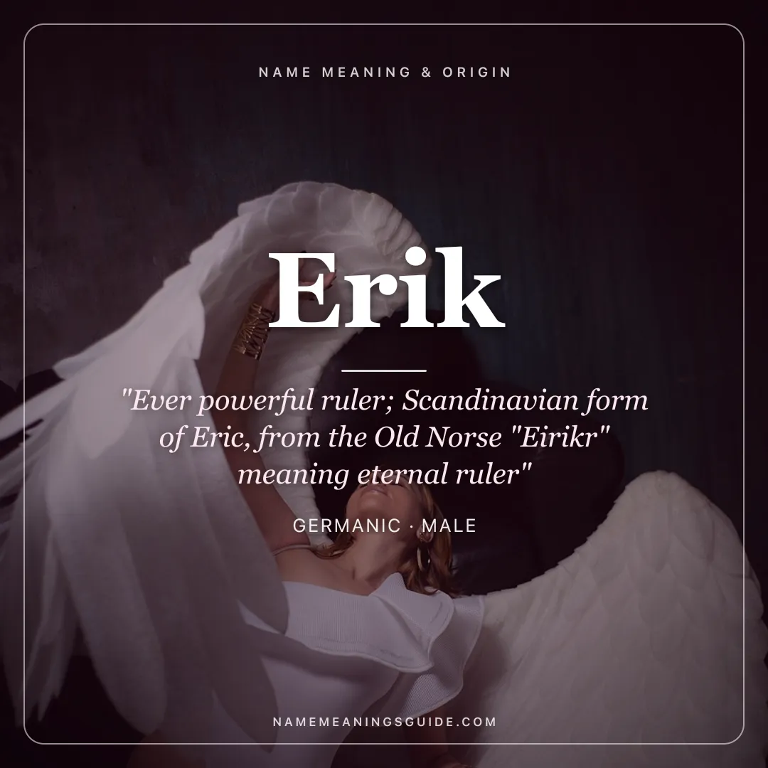 Erik name meaning "Ever powerful ruler; Scandinavian form of Eric, from the Old Norse "Eirikr" meaning eternal ruler" - Germanic male name share card | NameMeanings
