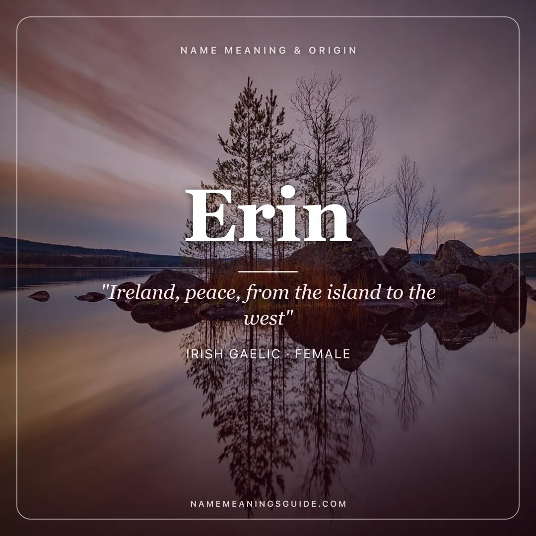 Erin name meaning "Ireland, peace, from the island to the west" - Irish Gaelic female name share card | NameMeanings