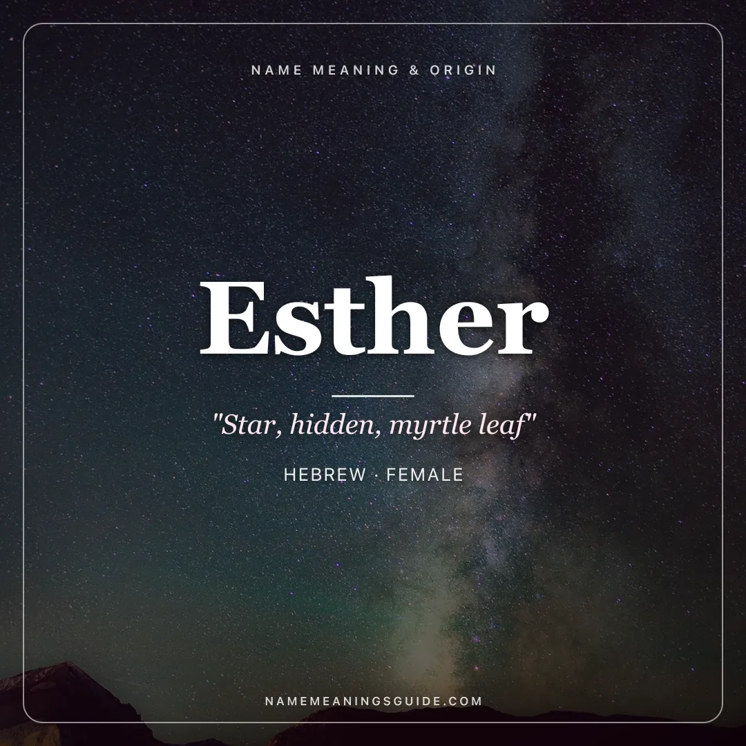 Esther name meaning "Star, hidden, myrtle leaf" - Hebrew, Persian female name share card | NameMeanings
