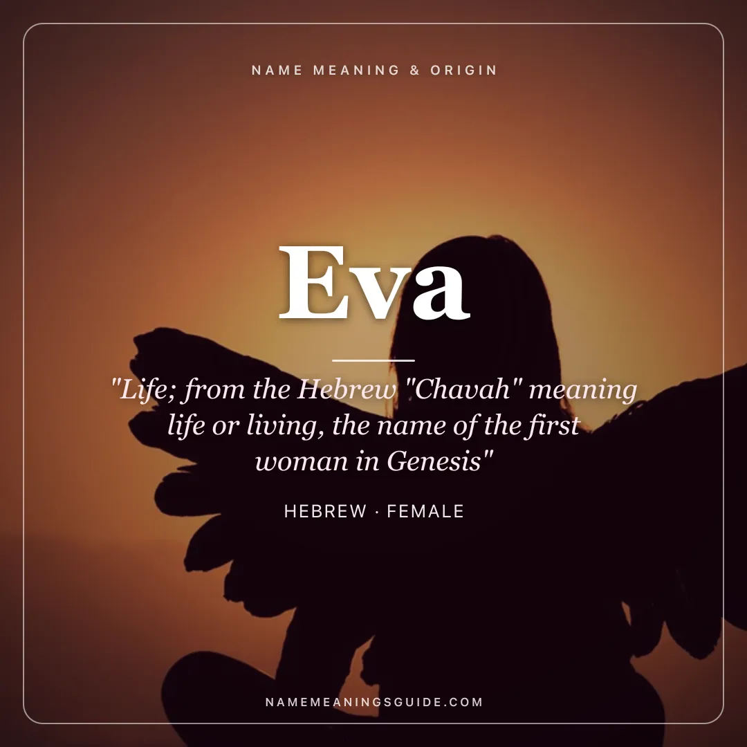 Eva name meaning "Life; from the Hebrew "Chavah" meaning life or living, the name of the first woman in Genesis" - Hebrew female name share card | NameMeanings