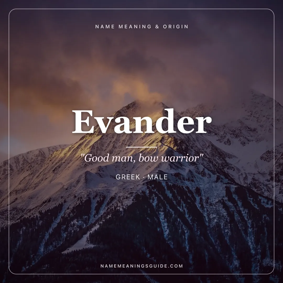 Evander name meaning "Good man, bow warrior" - Greek, Scottish male name share card | NameMeanings
