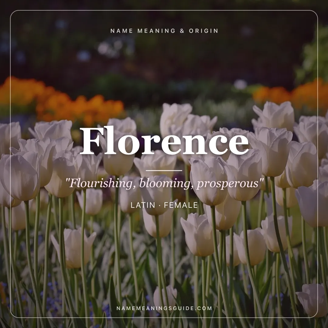 Florence name meaning "Flourishing, blooming, prosperous" - Latin female name share card | NameMeanings